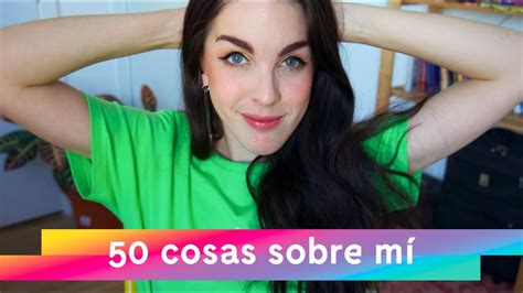 amarna iller|50 COSAS SOBRE MÍ .